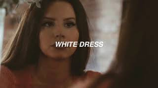 Lana Del Rey - White Dress (Vietsub)