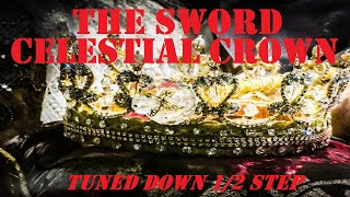 The Sword - Celestial Crown - Tune Down 1/2 Step (B Tuning)