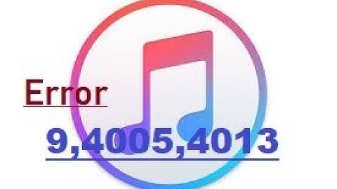 Error 9,4013,4005 and 4014 on Itunes what is best solution?