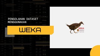Pengolahan Dataset Menggunakan Software WEKA | UTS Data Mining UNIVERSITAS 17 AGUSTUS 1945 SURABAYA