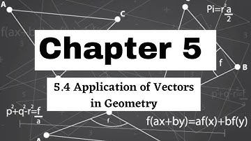 Chapter 5 | 5.4 Applications of Vector in Geometry (4/6)