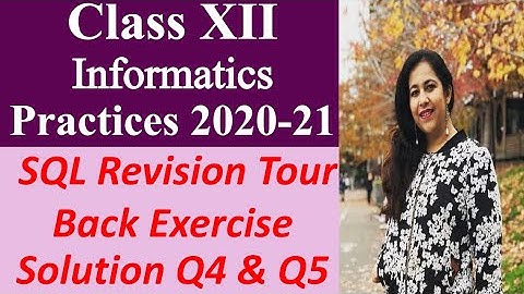 SQL Revision Tour : Back Exercise Solution Q4 & Q5 Class 12 I.P. and  C.S. | SQL Queries DBMS CBSE