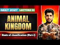 ANIMAL KINGDOM || Lecture 01 || Basis of classification (Part-1) || Neet 2027