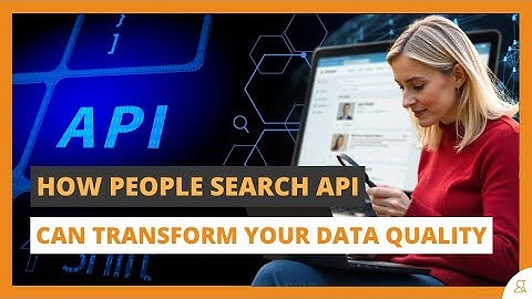 How People Search API Can Transform Your Data Quality
