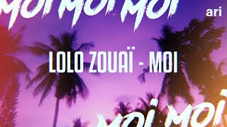 LOLO ZOUAÏ - MOI (HD)