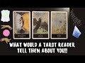 What would a tarot reader tell them about you? 🔮 💫 👱‍♀️ ✨  | Pick a card