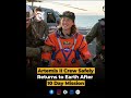 Artemis II Crew Safely Returns to Earth After 10 Day Mission