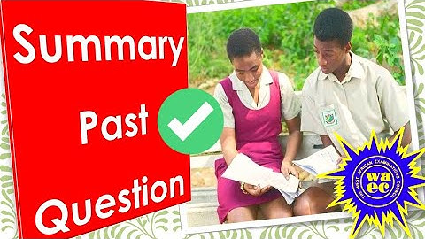 NOVDEC 2022 SUMMARY PASSAGE QUESTIONS AND ANSWERS