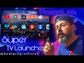 Super launcher pour tv installation et dmonstration complte 2023