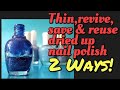 How to revive old nail polish, Sukhi hui nail polish kaise theek kare