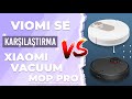 VIOMI SE vs XIAOMI MI VACUUM MOP PRO KUTU İÇERİĞİ TEKNİK ÖZELLİK KARŞILAŞTIRMA PART 1 (Türkçe)