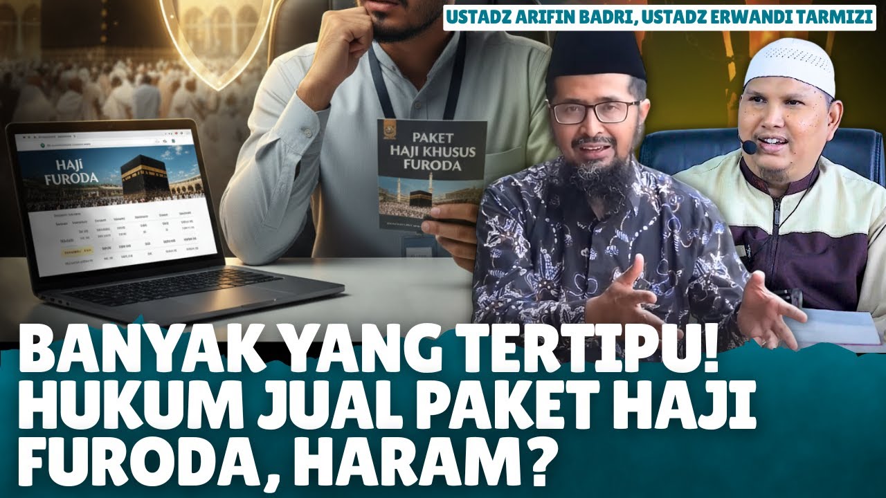 Benarkah Jual Paket Haji Furoda Itu Haram? Ini Jawabannya - Ustadz Erwandi Tarmizi