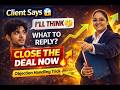 Client Says ‘I Will Think’? 💥 Perfect Reply to Close the Deal! | Objection Handling Day 2 #lic