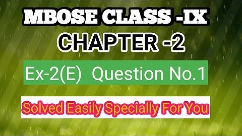 MBOSE CLASS 9 CHAPTER 2, EXERCISE 2(E) QUESTION NO 1 @chachangsangma5455
