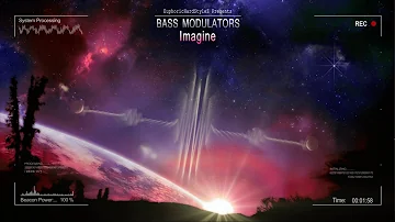 Bass Modulators - Imagine [HQ Edit]