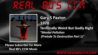 Gary S Paxton - Mental Pollution (Prelude To Destruction Part 1)