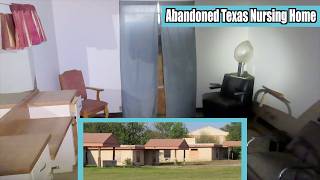 Exploring Abandoned Texas Nursing Home