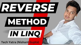 LINQ Reverse Method in C# - Complete Tutorial