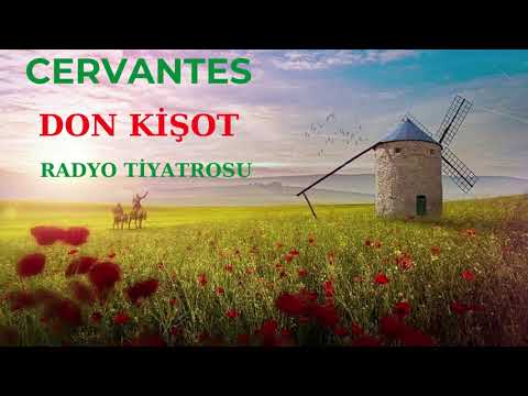 Cervantes - Don Kişot - Radyo Tiyatrosu (2. Bölüm)