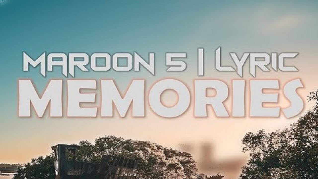 Memorriees Marroon 5 Lyric Video Malay Translation Youtube