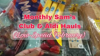 Aldi & Sam's Club Monthly Grocery Haul| Low Spend February| Shopping On A Budget #sams #aldi #budget