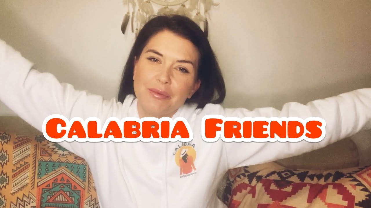 HAVING CALABRIAN FRIENDS // how it’s different 