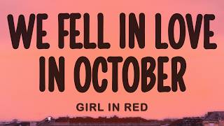 Download lagu girl in red - we fell in love in october (Lyrics)