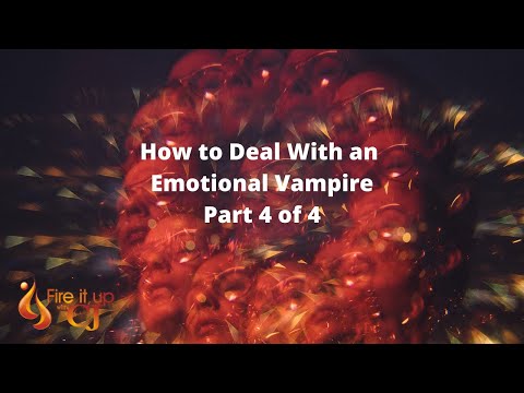 Como lidar com um emocional vampiro // Parte 4 de 4