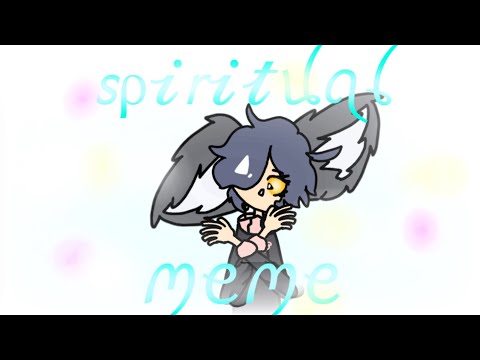 Spiritual | Animation (trade) Meme | FlipaClip