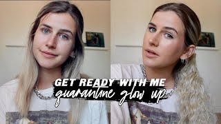 GET READY WITH ME TO GO NOWHERE - quarantine glow up