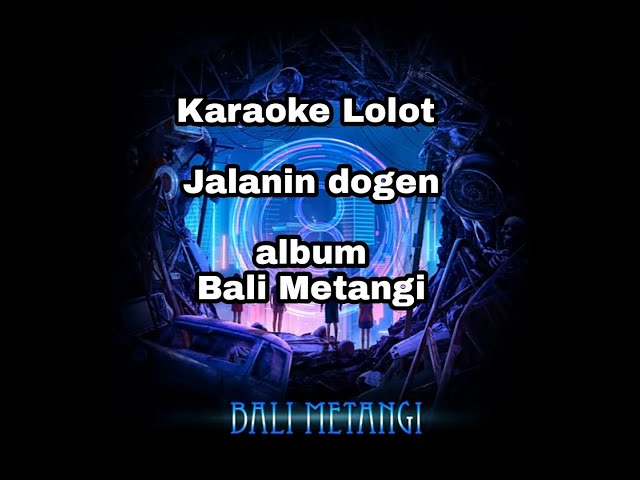 Karaoke Lolot Jalanin dogen class=