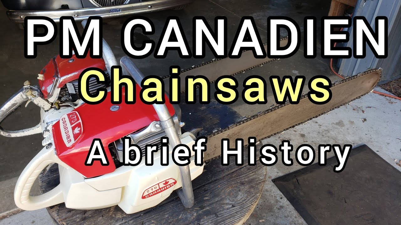 PM Canadien (Power Machinery Ltd) Vintage Chainsaws A brief History