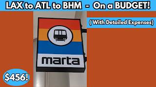 Trip Report:  Los Angeles to Atlanta to Birmingham - $456 - Trip Report with Detailed Expenses