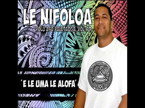 Le Nifoloa ..Fa'atali Pea Mo Oe (Polu Paletaoga Le Nifoloa Musik)