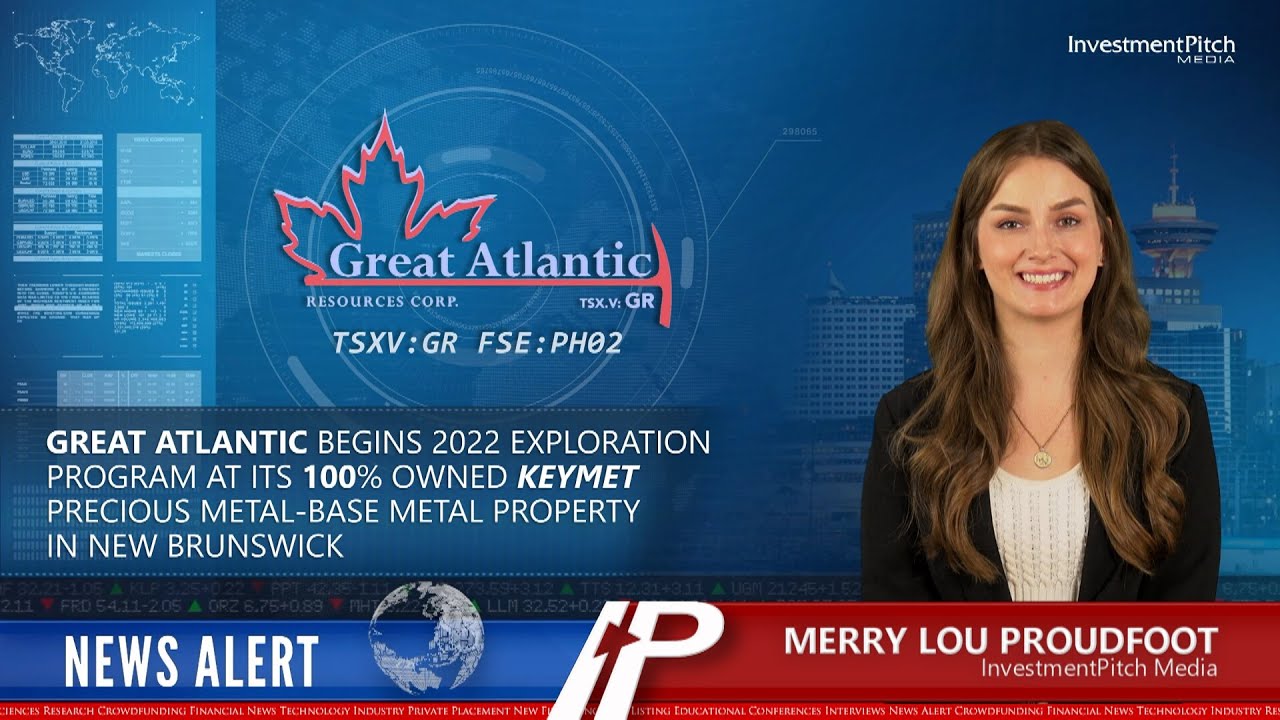 Great Atlantic starts its 2022 exploration program at Keymet Precious Metal – Base Metal Property NB