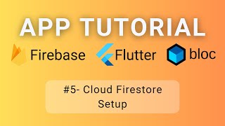 Flutter • Firebase • BLoC Tutorial #5 - Cloud Firestore Setup