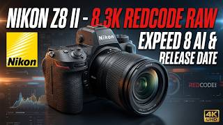 Nikon Z8 II Official First Look: 8.3K REDCODE RAW, Expeed 8 AI &amp; Release Date