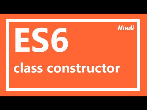 ES6 Tutorial | Javascript class constructor in Hindi