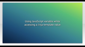 Using JavaScript variable while accessing a Jinja template value