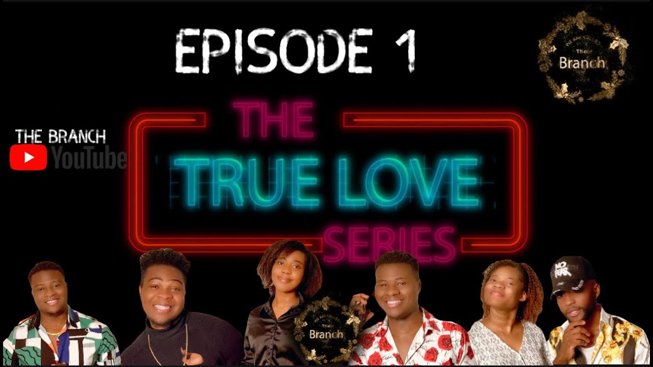 The Branches series - The True Love .Ep1