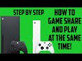 Step by Step instructions how to play at the same time Xbox game share