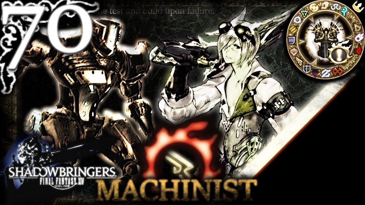 [FFXIV] Machinist/MCH Guide - Rotation & Timestamps - Lv 70 ...
