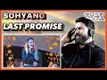 SoHyang (소향) - Last Promise (마지막 약속) | REACTION by Zeus