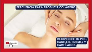 Cómo producir colágeno con frecuencia rife | Rejuvenece tu piel, cabello, huesos y cartílago