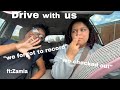 Drive with usftzamia hangout with us drive around town talking about our lifeniya grace