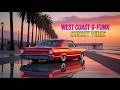 West Coast Sunset Cruise 🌅 G-Funk Hip Hop Mix