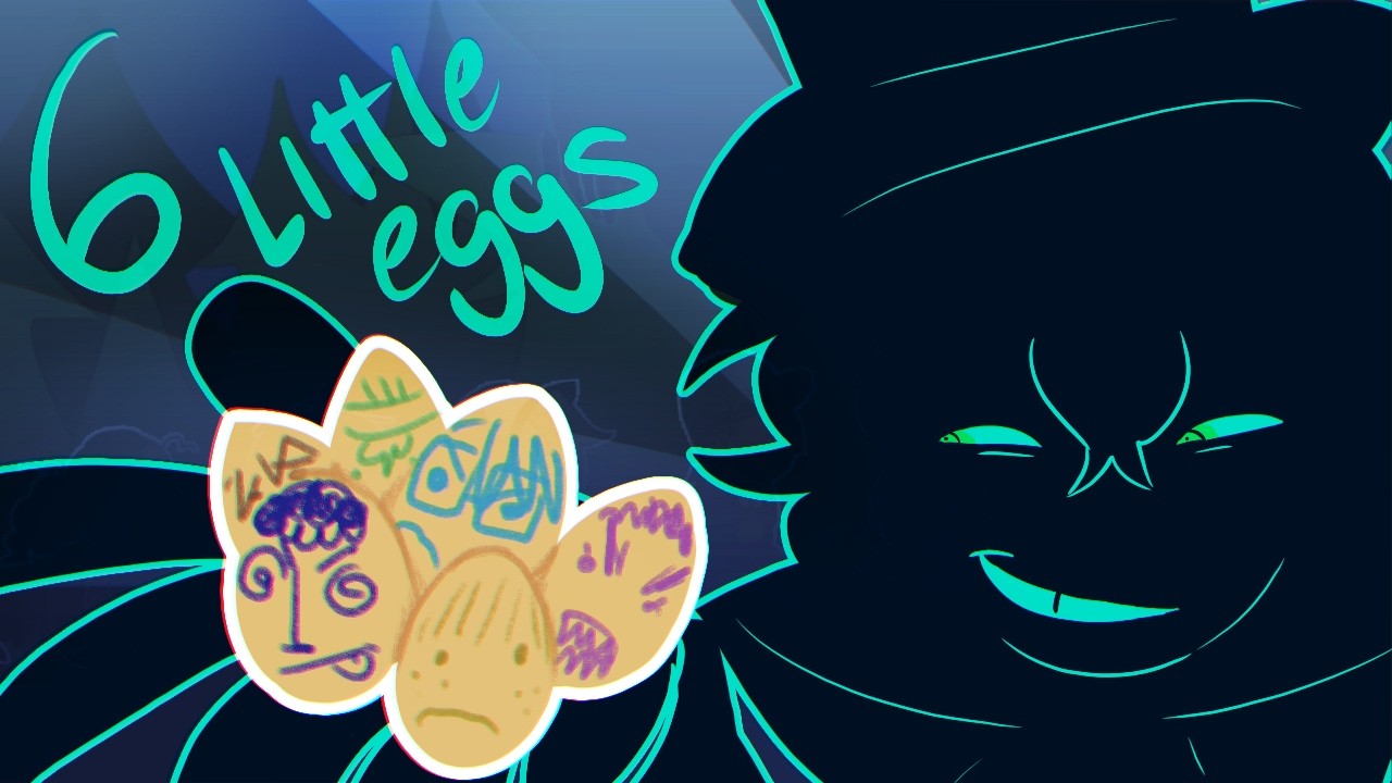 6 LITTLE EGGS - ANIMATION MEME