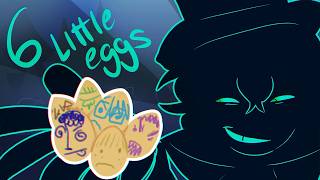 6 Little Eggs - Animation Meme