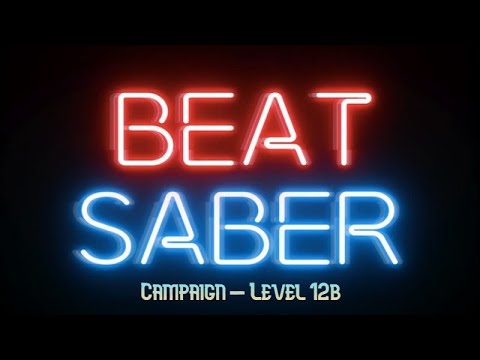 Beat Saber Campaign - Lvl 12b [$100 Bills]