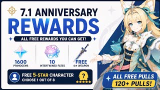 7.1 ANNIVERSARY REWARDS ARE STACKED!!! FREE 5β
, FREE WEAPON & ALL FREE PULLS - Genshin Impact